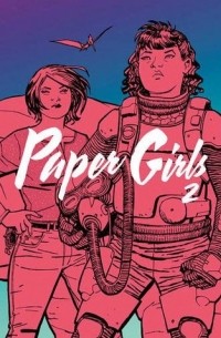 Paper Girls Vol. 2