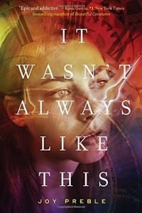 Joy Preble - It Wasn't Always Like This