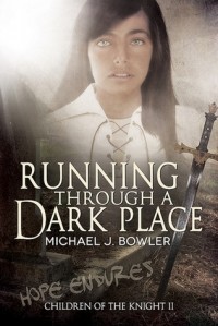 Michael J. Bowler - Running Through a Dark Place
