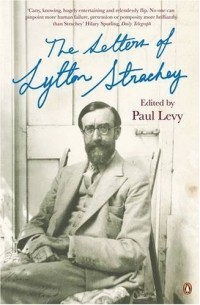 Lytton Strachey - The Letters of Lytton Strachey