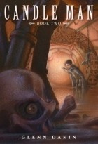 Glenn Dakin - Candle Man: The Society of Dread