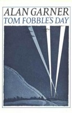 Alan Garner - Tom Fobble&#039;s Day