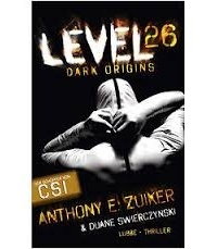 Anthony E. Zuiker - Level 26: Dark Origins