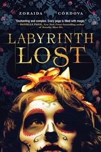 Zoraida Cordova - Labyrinth Lost