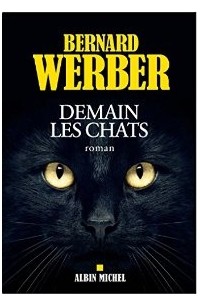 Bernard Werber - Demain les chats