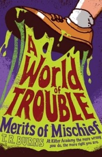 T.R. Burns - A world of trouble