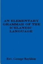 Bayldon George - An Elementary Grammar of the Icelandic Language