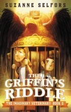 Suzanne Selfors - The Griffin&#039;s Riddle