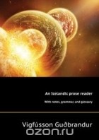 V. Guоbrandur - An Icelandic prose reader