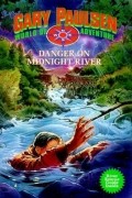 Гари Полсен - Danger on Midnight River