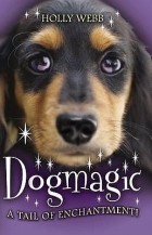 Holly Webb - Dogmagic