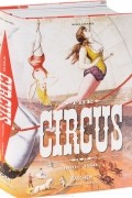 Noel Daniel - The Circus 1870s-1950s