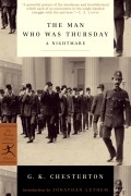 G. K. Chesterton - The Man Who Was Thursday: A Nightmare