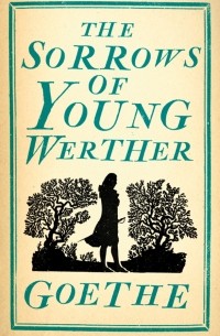 Goethe - The Sorrows of Young Werther
