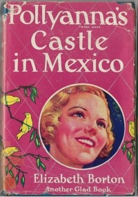 Elizabeth Borton - Pollyanna's Castle in Mexico