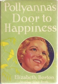 Elizabeth Borton - Pollyanna's Door to Happiness