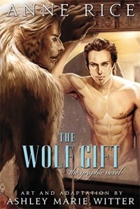 Anne Rice - The Wolf Gift: The Graphic Novel