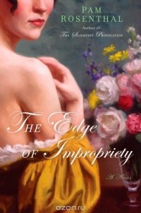 Pam Rosenthal - The Edge of Impropriety