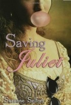 Suzanne Selfors - Saving Juliet