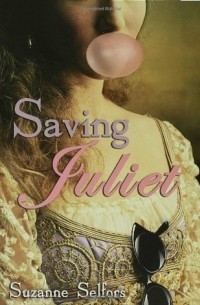 Suzanne Selfors - Saving Juliet