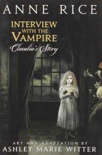 Anne Rice - Interview with the Vampire: Claudia's Story