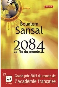 Boualem Sansal - 2084: la fin du monde