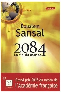 Boualem Sansal - 2084: la fin du monde