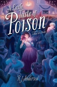 Ребекка Дж. Андерсон - A Little Taste of Poison