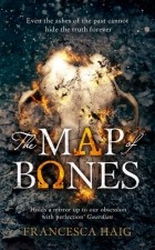 Francesca Haig - The Map of Bones