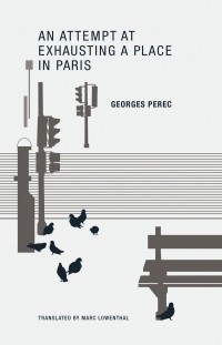 Georges Perec - An Attempt at Exhausting a Place in Paris