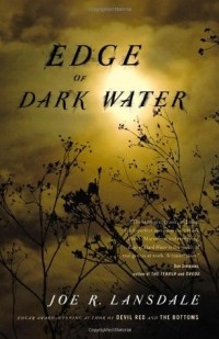Joe R. Lansdale - Edge of Dark Water