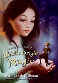 Барб Бентлер Ульман - Whistle Bright Magic
