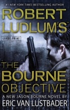 Eric Van Lustbader - The Bourne Objective