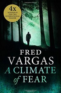 Fred Vargas - A Climate of Fear