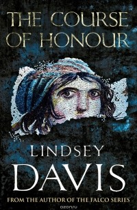 Lindsey Davis - The Course Of Honour