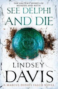 Lindsey Davis - See Delphi And Die