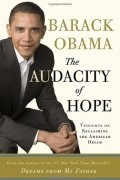 Barack Obama - The Audacity of Hope: Thoughts on Reclaiming the American Dream