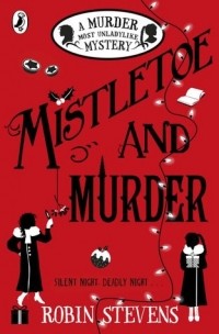 Robin Stevens - Mistletoe and Murder