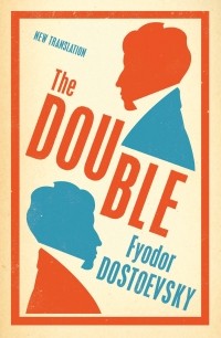 Fyodor Dostoevsky - The Double