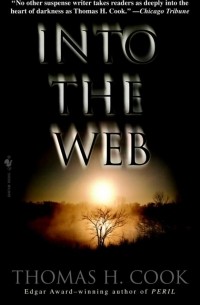 Thomas H. Cook - Into the Web