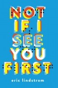 Эрик Линдстром - Not If I See You First
