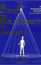 William J. Baldwin - Spirit Releasement Therapy: A Technique Manual