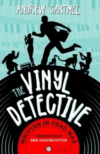 Andrew Cartmel - The Vinyl Detective. Written in Dead Wax