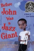 Кэрол Бостон Уэзерфорд - Before John Was a Jazz Giant: A Song of John Coltrane