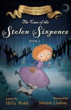 Holly Webb - The Case of the Stolen Sixpence