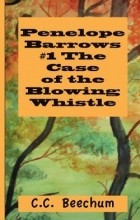 C.C. Beechum - The Case of the Blowing Whistle