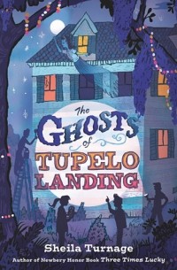 Шейла Тернэйдж - The Ghosts of Tupelo Landing