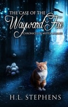H.L. Stephens - The Case of the Wayward Fae