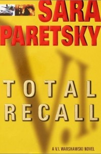 Sara Paretsky - Total Recall