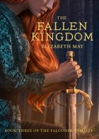 Elizabeth May - The Fallen Kingdom